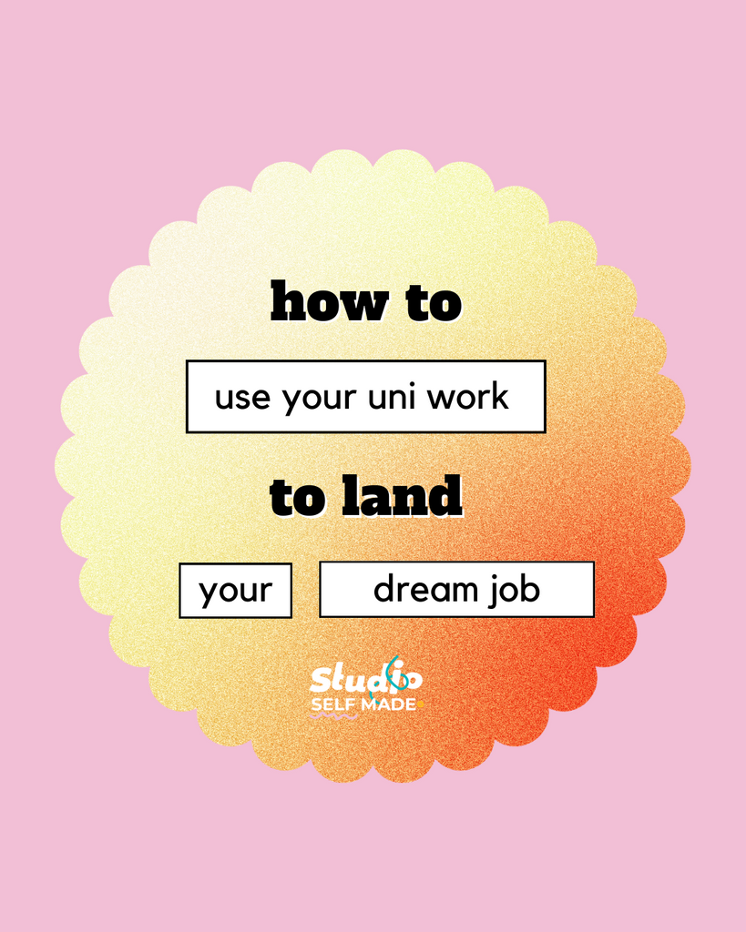 How to use your uni work to land your dream job
